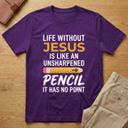 Life Without Jesus T-Shirt