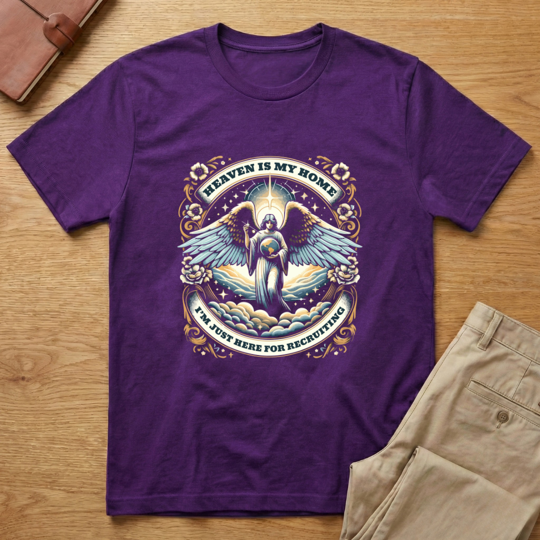 Heaven Is My Home I'm Just Here Recruiting T-shirt