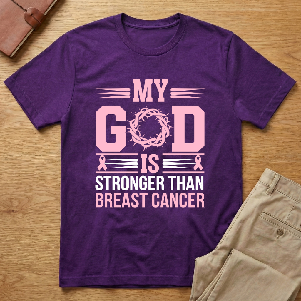 My God Is Stronger Breast Cancer Awareness T-Shirt