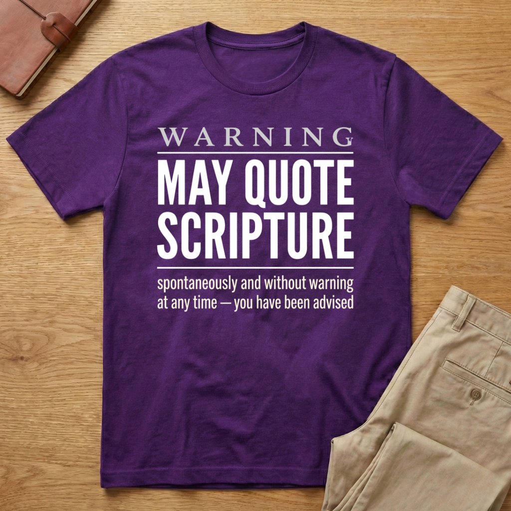 Warning May Quote Scripture T-Shirt