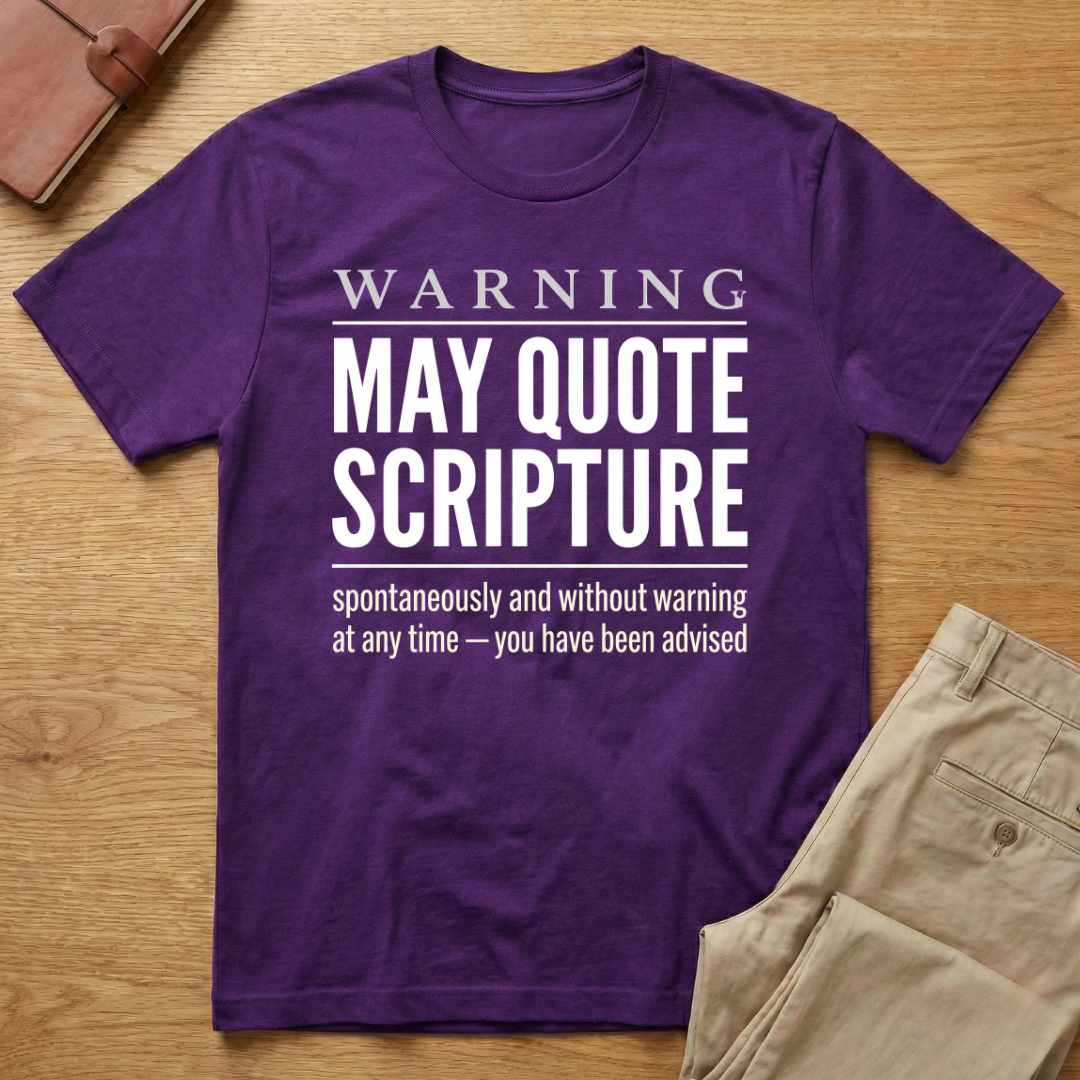 Warning May Quote Scripture T-Shirt
