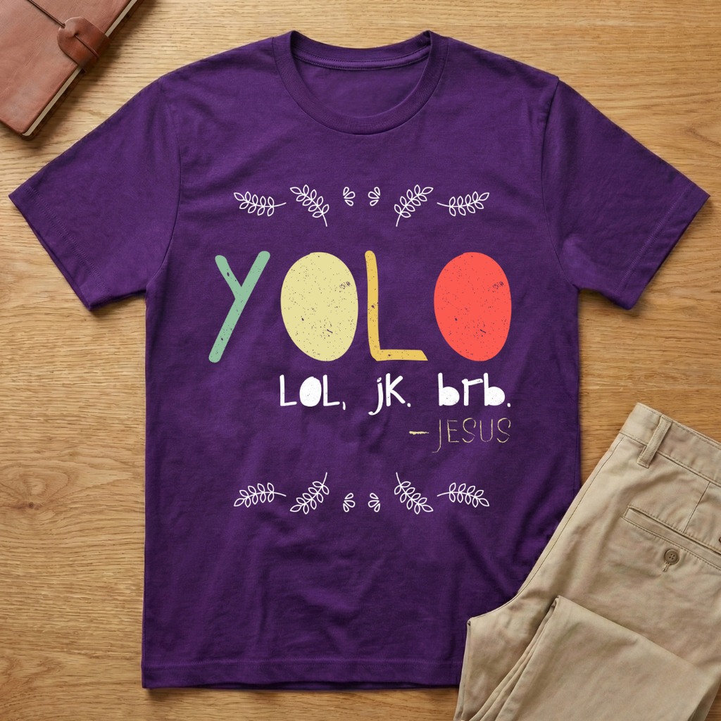 Yolo LOL JK BRB Jesus T-Shirt