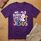 No Bunny Loves Me Like Jesus Easter Day T-shirt