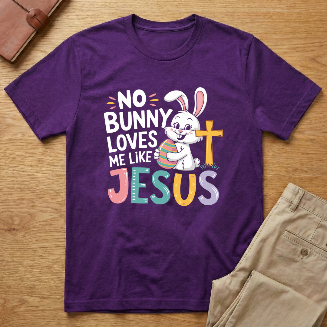 No Bunny Loves Me Like Jesus Easter Day T-shirt