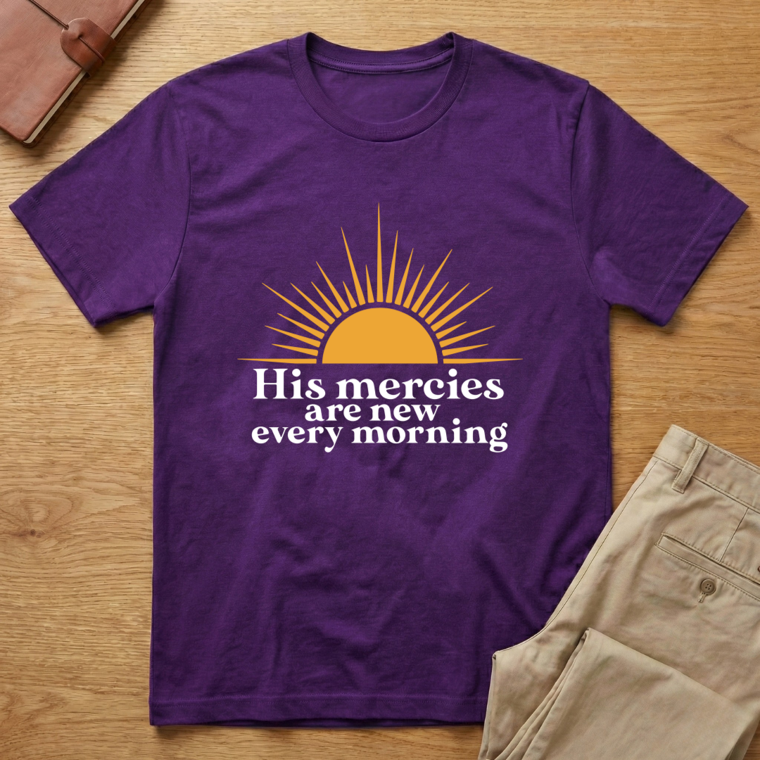 His Mercies Are New Every Morning T-shirt