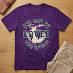 God Loved The World T-Shirt
