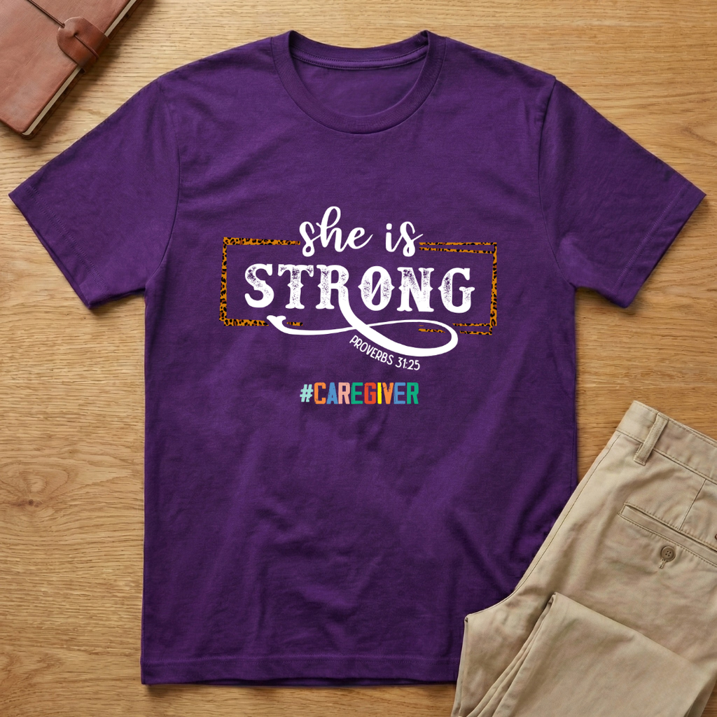 She Is Strong Proverbs 31-25 Caregiver T-Shirt