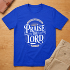 Let Everything That Has Breath Praise The Lord T-Shirt