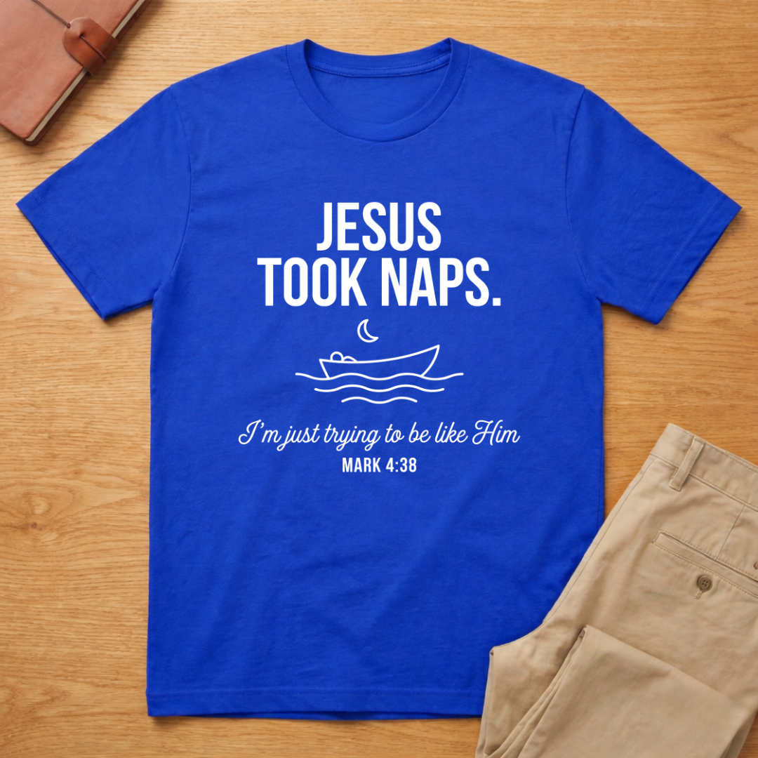 Jesus Took Naps T-Shirt