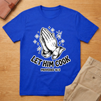 Let Him Cook T-Shirt