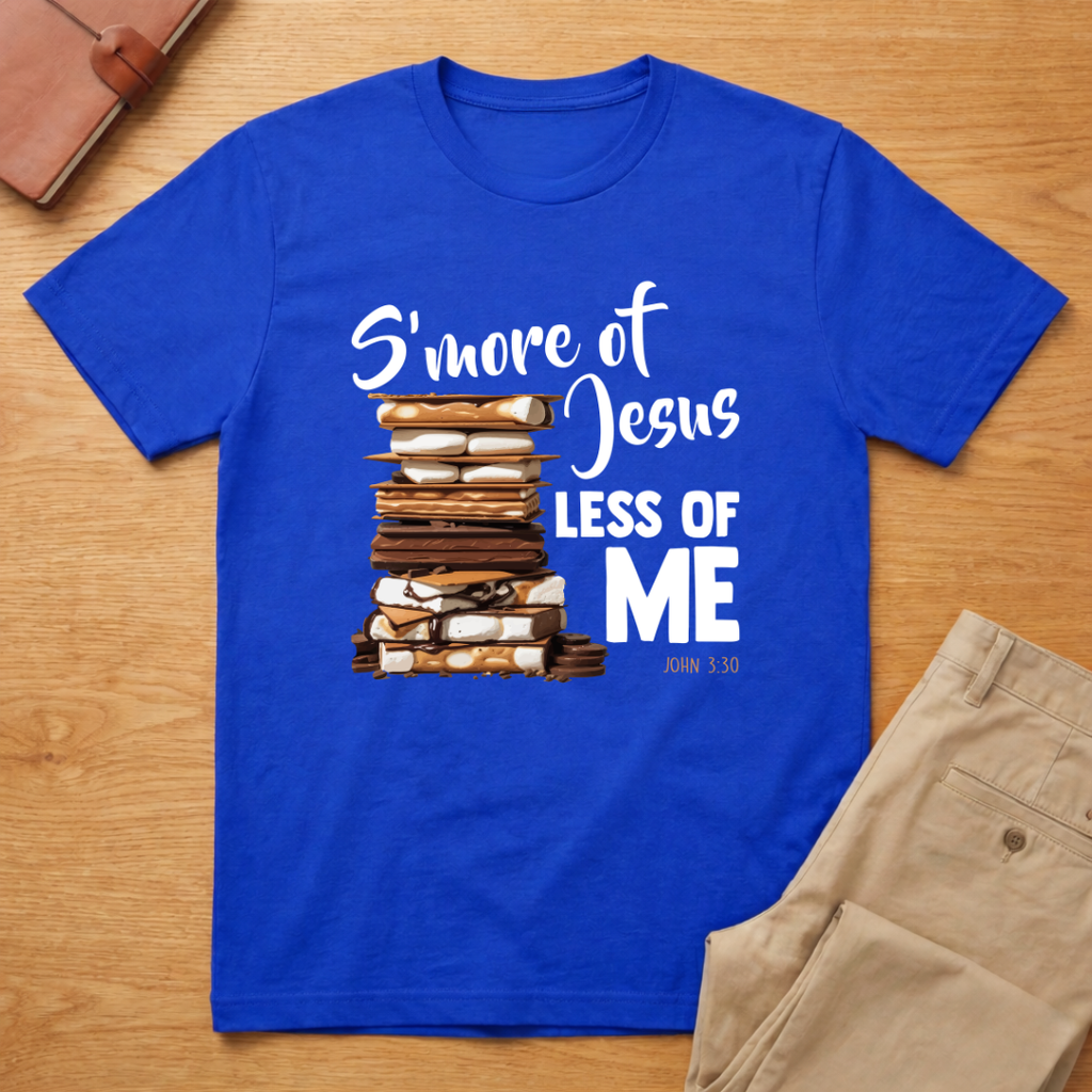 S'more Jesus Less Of Me T-Shirt