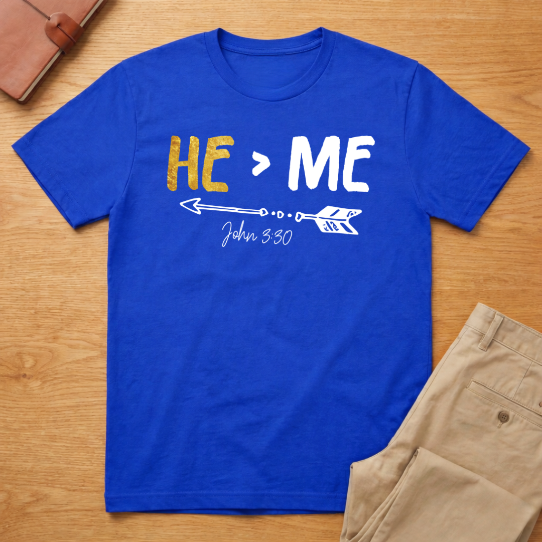 He Is Greater Than Me - John 3:30 T-Shirt