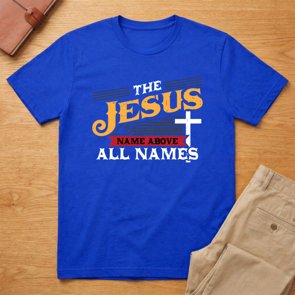Jesus The Name Above All Names Philippians 2:9-11 T-Shirt
