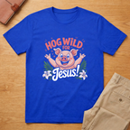 Hog Wild for Jesus T-shirt