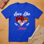 Mothers Day Buffalo Plaid Love Like Jesus T-Shirt