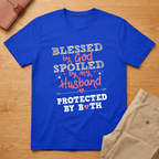 Blessed By God Spoiled By Husband T-shirt