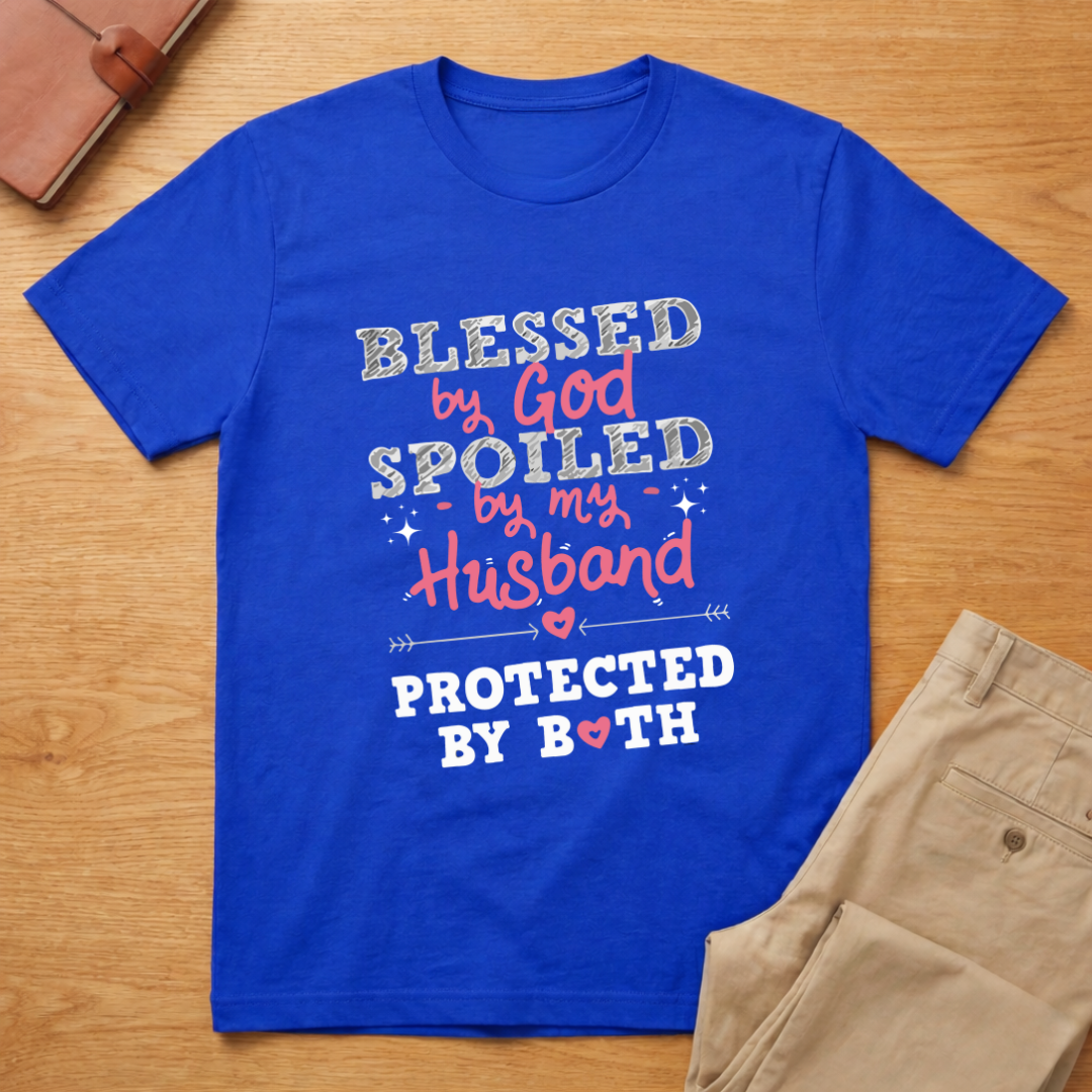 Blessed By God Spoiled By Husband T-shirt