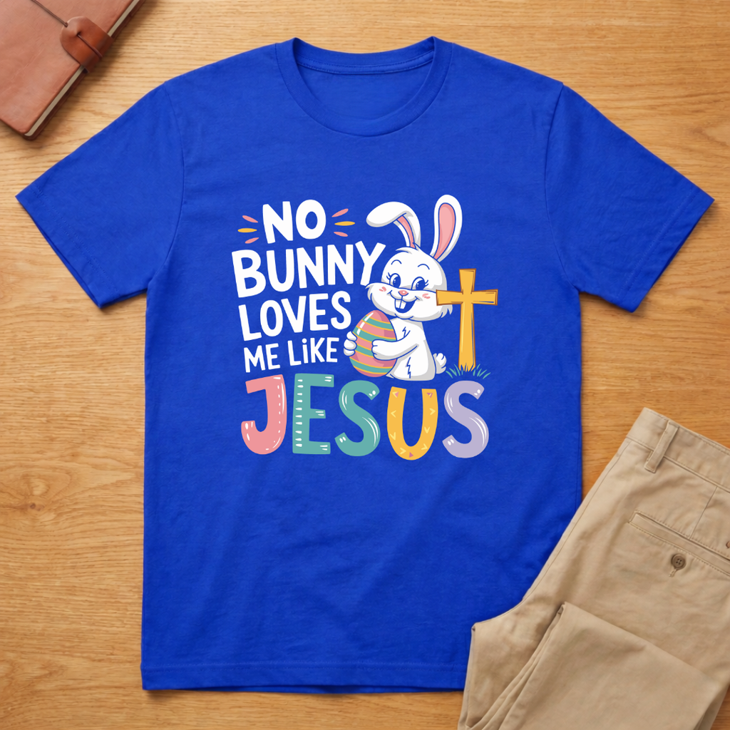 No Bunny Loves Me Like Jesus Easter Day T-shirt