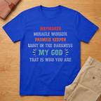 Waymaker Miracle Worker Promise Keeper John 3:16 T-Shirt
