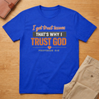 Trust Issues Trust God Proverbs T-Shirt