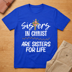 Sisters In Christ T-Shirt
