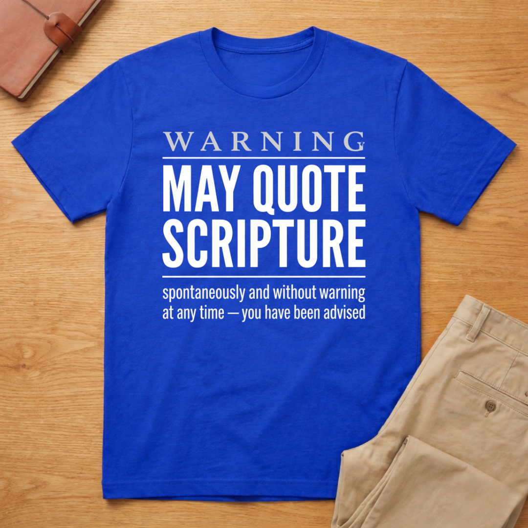 Warning May Quote Scripture T-Shirt