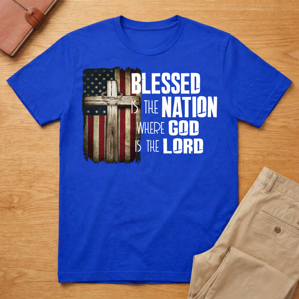 Blessed Is The Nation Where God Is Lord T-Shirt