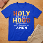 Holy With A Hint of Hood Pray With Me T-Shirt