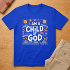 I Am A Child of God T-Shirt