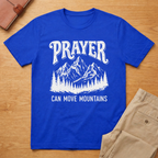 Prayer Move Mountains T-Shirt