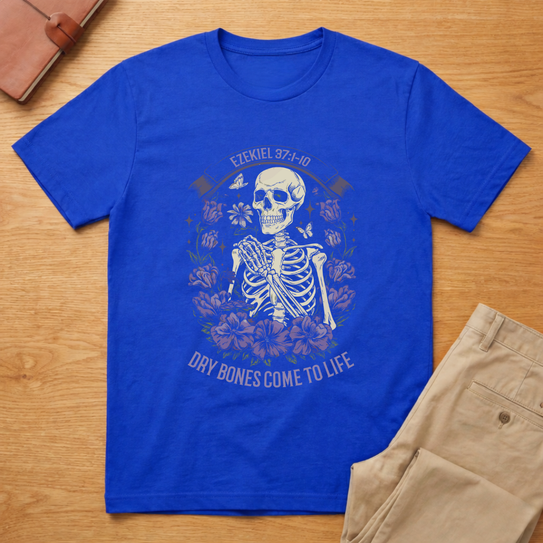 Dry Bone Come To Life Bible Verse T-shirt