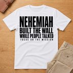 Nehemiah Built Wall T-Shirt